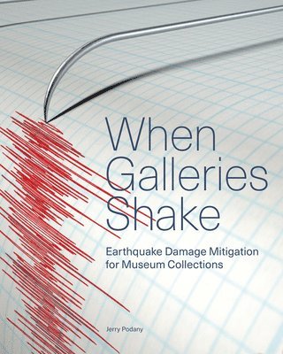 When Galleries Shake - Earthquake Damage Mitigation for Museum Collections 1