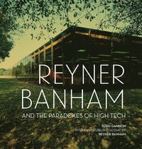 bokomslag Reyner Banham and the Paradoxes of High Tech