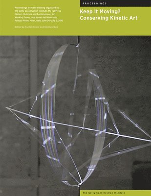 Rachel Rivenc, Reinhard Bek, Rachel Rivenc, Reinhard Bek - Keep It Moving? - Conserving Kinetic Art, Häftad