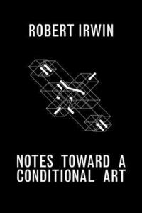 bokomslag Notes Towards a Conditional Art