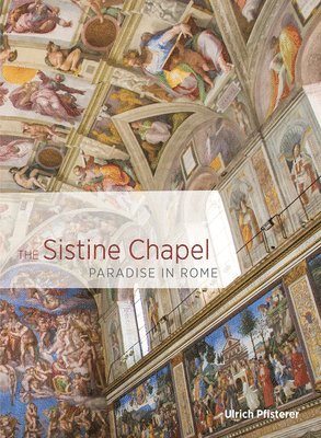 Ulrich Pfisterer, David Dollenmayer - Sistine Chapel - Paradise in Rome, Häftad