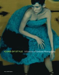 bokomslag Icons of Style - A Century of Fashion Photography