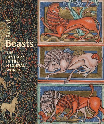 Elizabeth Morrison, Larisa Grollemond, Elizabeth Morrison - Book of Beasts - The Bestiary in the Medieval World, Inbunden