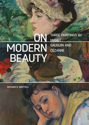 On Modern Beauty - Three Paintings by Manet, Gauguin, and Cezanne 1