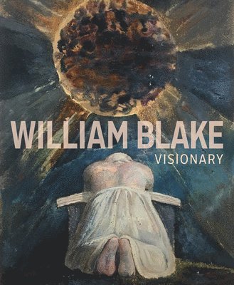 Edina Adam, Julian Brooks - William Blake - Visionary, Inbunden