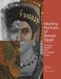 bokomslag Mummy Portraits of Roman Egypt - Emerging Research  from the APPEAR Project