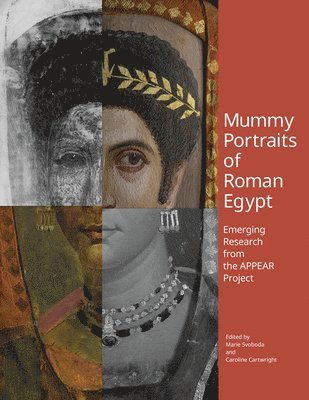 Mummy Portraits of Roman Egypt - Emerging Research  from the APPEAR Project 1