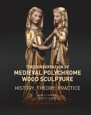 The Conservation of Medieval Polychrome Wood Sculpture - History, Theory, Practice 1