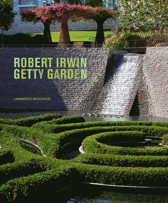 Robert Irwin Getty Garden - Revised Edition 1