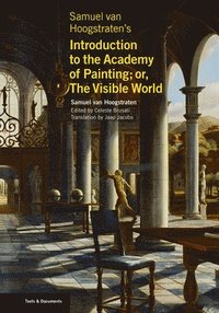 bokomslag Samuel van Hoogstraten's Introduction to the Academy of Painting; or, The Visible World