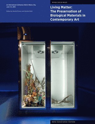 Rachel Rivenc, Kendra Roth - Living Matter: The Preservation of Biological Materials in Contemporary Art, Häftad