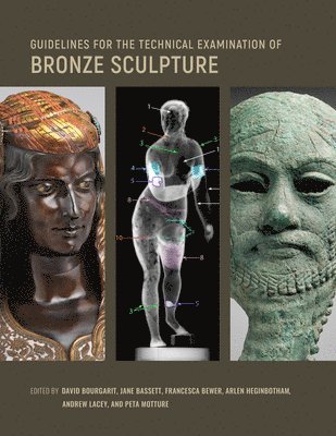 Guidelines for the Technical Examination of Bronze Sculpture 1