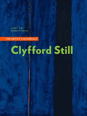bokomslag Clyfford Still - The Artists Materials