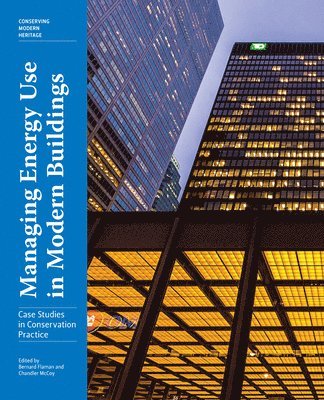 Managing Energy Use in Modern Buildings - Case Studies in Conservation Practice 1