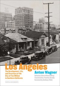 bokomslag Los Angeles - The Development, Life and Structure of the City of Two Million in Southern California