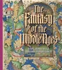 bokomslag The Fantasy of the Middle Ages