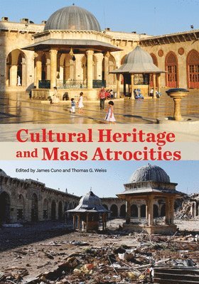 James Cuno - Cultural Heritage and Mass Atrocities, Häftad