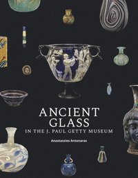 bokomslag Ancient Glass in the J. Paul Getty Museum