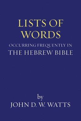 John D W Watts - Lists of Words Occurring Frequently in the Hebrew Bible, Häftad