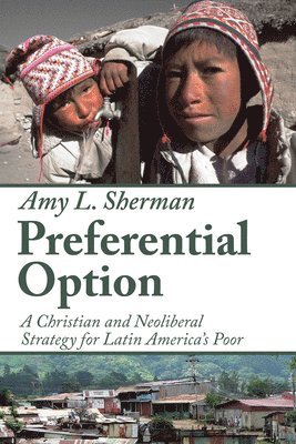 Amy L. Sherman - Preferential Option, Häftad