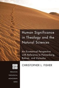 bokomslag Human Significance in Theology and the Natural Sciences