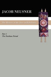 bokomslag History of the Jews in Babylonia, Part 1