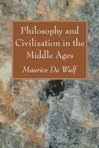 bokomslag Philosophy and Civilization in the Middle Ages