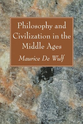 bokomslag Philosophy and Civilization in the Middle Ages