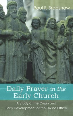 Daily Prayer in the Early Church 1