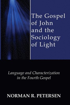 bokomslag Gospel of John and the Sociology of Light