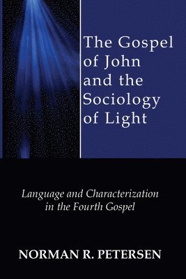 The Gospel of John and the Sociology of Light 1