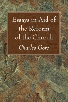 Essays in Aid of the Reform of the Church 1