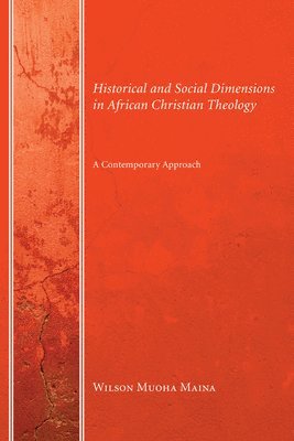 Historical and Social Dimensions in African Christian Theology 1