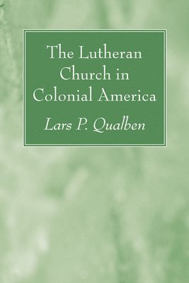 The Lutheran Church in Colonial America 1