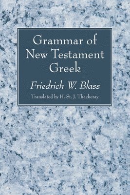 Friedrich W Blass, Friedrich W. Blass - Grammar of New Testament Greek, Häftad