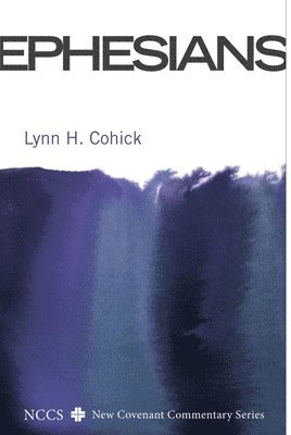Lynn H. Cohick - Ephesians, Häftad