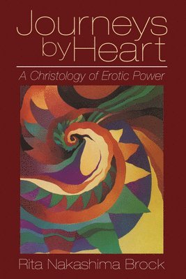 Rita Nakashima Brock - Journeys by Heart, Häftad