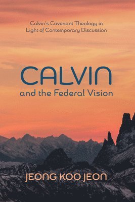 Calvin and the Federal Vision 1
