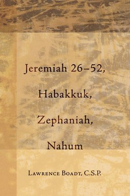 Jeremiah 26-52, Habakkuk, Zephaniah, Nahum 1