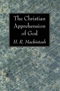 bokomslag The Christian Apprehension of God