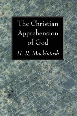 The Christian Apprehension of God 1