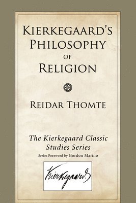 Reidar Thomte - Kierkegaard's Philosophy of Religion, Häftad