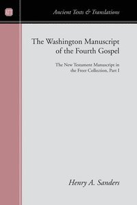bokomslag Washington Manuscript of the Fourth Gospel