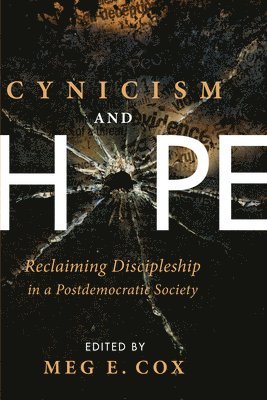 Meg E Cox, Meg E. Cox - Cynicism and Hope, Häftad