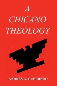 bokomslag A Chicano Theology