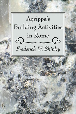 bokomslag Agrippa's Building Activities in Rome