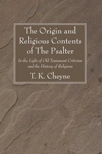 bokomslag The Origin and Religious Contents of The Psalter