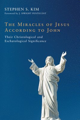 bokomslag The Miracles of Jesus According to John