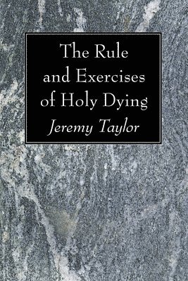 Rule and Exercises of Holy Dying