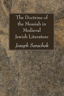 The Doctrine of the Messiah in Medieval Jewish Literature 1